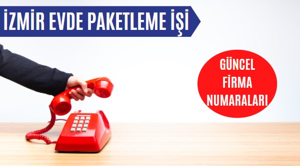 İzmir Evde Paketleme İşi Telefon Numaraları